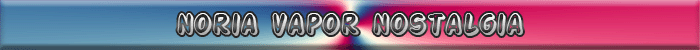 Noria Vapor Nostalgia